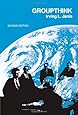 Groupthink: Psychological Studies of Policy Decisions and Fiascoes