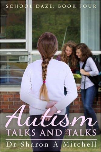 Autism Talks and Talks: Book 4 of the School Daze Series - Popular Autism Related Book