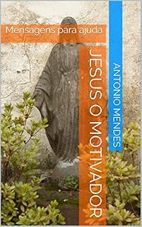 Livro JESUS O MOTIVADOR: Mensagens para ajuda