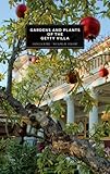 Gardens and Plants of the Getty Villa by Patrick Bowe, Michael D. DeHart