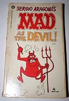 Sergio Aragones Mad As the Devil 0446860557 Book Cover