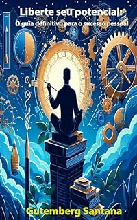 Livro Liberte seu potencial. O guia definitivo para o sucesso pessoal