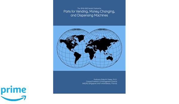 The 2018 2023 World Outlook For Parts For Vending Money - 