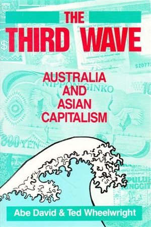 The third wave : Australia and Asian capitalism