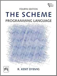 SCHEME PROGRAMMING LANGUAGE, THE, 4TH ED.: DYBVIG: 9788120343009 ...