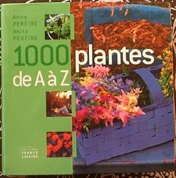 1000 plantes de A à Z