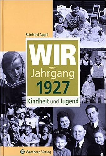 Wir Vom Jahrgang 1927 Kindheit Und Jugend Jahrgangsbande Amazon De Reinhard Appel Bucher