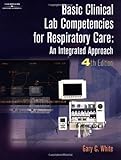 Basic Clinical Lab Competencies for Respiratory Care