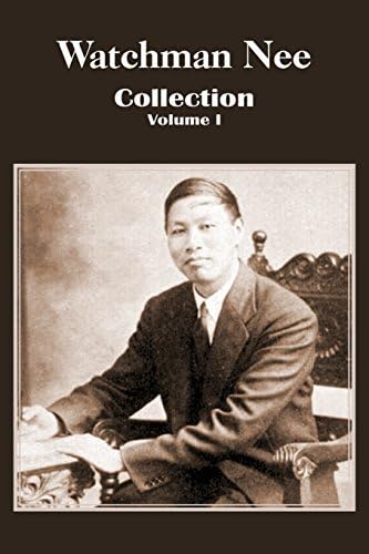 Watchman Nee Collection - Volume I Paperback – April 1, 2014