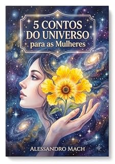 Livro 5 Contos do Universo para as Mulheres: Contos cativantes para inspirar sua jornada