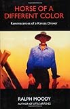 Horse of a Different Color: Reminiscences of a Kansas Drover