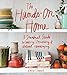 The Hands-On Home: A Seasonal Guide to Cooking, Preserving & Natural Homekeeping by 