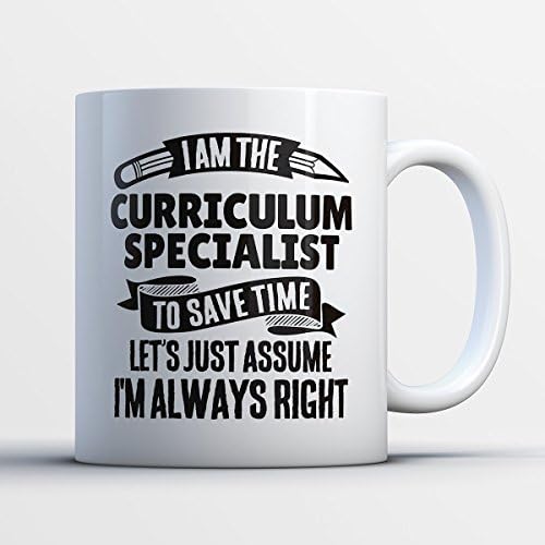 Curriculum Specialist Coffee Mug – I Am The Curriculum Specialist - Funny 11 oz White Ceramic Tea Cup - Humorous and Cute Curriculum Specialist Gifts with Curriculum Specialist Sayings