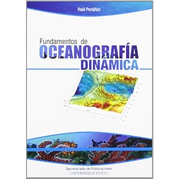 Fundamentos de Oceanografía Dinámica. (Serie Ciencias) Fundamentos de Oceanografía Dinámica. (Serie Ciencias)