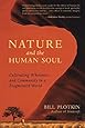 Nature and the Human Soul: Cultivating Wholeness and Community in a Fragmented World