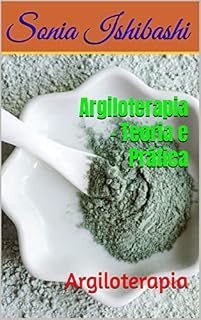 Livro Argiloterapia - Teoria e Prática: Argiloterapia