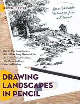 Drawing Landscapes In Pencil Petrie Ferdinand 9781626543867 Amazon Com Books