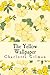 The Yellow Wallpaper by Charlotte Perkins Gilman