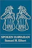 Front cover for the book Spoken Hawaiian by Samuel H. Elbert