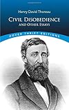 Civil Disobedience and Other Essays (Dover Thrift Editions)