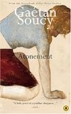 Front cover for the book Atonement by Gaétan Soucy