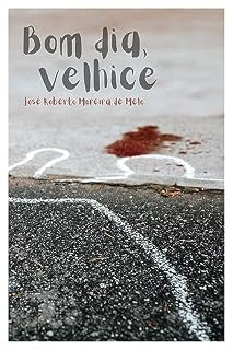 Livro Bom dia, velhice
