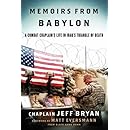 Memoirs from Babylon: A Combat Chaplain's Life in Iraq's Triangle of Death