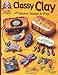 Classy Clay: With Rubber Stamps and Wire (Design Originals Can Do Crafts) by Deborah Anderson, Kim Korringa