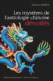 Les  mystères de l'astrologie chinoise dévoilés