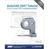 AutoCAD 2027 Tutorial First Level 2D Fundamentals