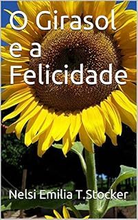 Livro O Girasol e a Felicidade