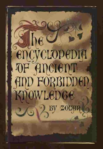 The encyclopedia of ancient and forbidden knowledge by Zolar (Hardcover)