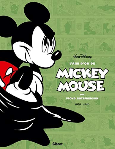 L'âge d'or de Mickey Mouse, Tome 3 : 1939/1940 Mickey contre le Fantôme noir et autres histoires by Floyd Gottfredson