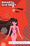 Smart and SeXy: The Evolutionary Origins and Biological Underpinnings of Cognitive Differences between the Sexes cover