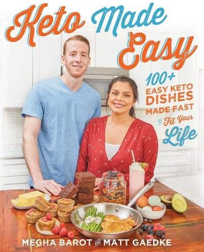 Keto Made Easy: 100+ Easy Keto Dishes Made Fast to Fit Your Life