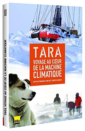 Tara, Voyage Au Coeur De La Machine Climatique