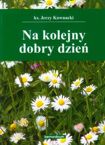 Na kolejny dobry dzien
