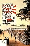 Le Japon face au monde extérieur : Une histoire revisitée by 
