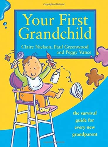 Download Your First Grandchild: The Survival guide for every new grandparent PDF