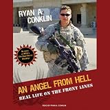 An Angel from Hell: Real Life on the Front Lines by 