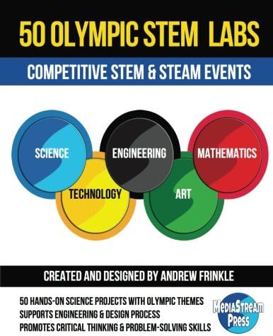 50 Olympic STEM Labs: Competitive STEM & STEAM Events (50 Stem Labs)