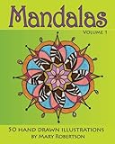 Mandalas: 50 Hand Drawn Illustrations (Volume 1)