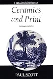 Ceramics and Print (Ceramics Handbooks) by 