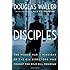 Disciples: The World War II Missions of the CIA Directors Who Fought for Wild Bill Donovan