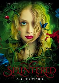 Splintered (Splintered Series #1): Splintered Book One by [Howard, A. G.]