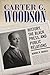 Carter G. Woodson: History, the Black Press, and Public Relations (Race, Rhetoric, and Media Series) by Burnis R. Morris