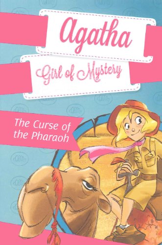 The Curse Of The Pharaoh (Agatha: Girl of Mystery)
