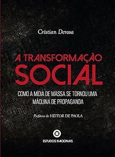 Livro A transformação social: Como a mídia de massa se tornou uma máquina de propaganda