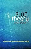 Blog Theory: Feedback and Capture in the Circuits of Drive