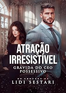 Livro Atração Irresistível: Grávida do CEO Possessivo